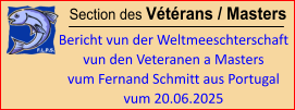 Section des Vétérans / Masters  Bericht vun der Weltmeeschterschaft vun den Veteranen a Masters vum Fernand Schmitt aus Portugal  vum 20.06.2025