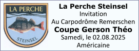 La Perche Steinsel Invitation Au Carpodrôme Remerschen Coupe Gerson Théo Samedi, le 02.08.2025 Américaine
