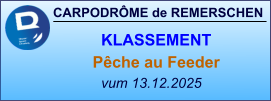 CARPODRÔME de REMERSCHEN vum 13.12.2025    KLASSEMENT Pêche au Feeder