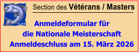 Section des Vétérans / Masters  Anmeldeformular für die Nationale Meisterschaft Anmeldeschluss am 15. März 2026