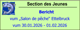 Section des Jeunes            Bericht vum „Salon de pêche“ Ettelbruck vum 30.01.2026 - 01.02.2026