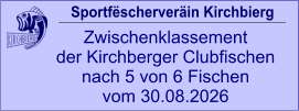 Sportfëscherveräin Kirchbierg Zwischenklassement  der Kirchberger Clubfischen nach 5 von 6 Fischen vom 30.08.2026