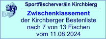 Sportfëscherveräin Kirchbierg Zwischenklassement  der Kirchberger Bestenliste nach 7 von 13 Fischen vom 11.08.2024