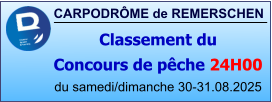 CARPODRÔME de REMERSCHEN Classement du Concours de pêche 24H00 du samedi/dimanche 30-31.08.2025