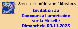 Section des Vétérans / Masters  Invitation au Concours à l‘américaine  sur la Moselle Dimanchele 09.11.2025