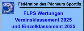 Fédération des Pêcheurs Sportifs FLPS Wertungen Vereinsklassement 2025 und Einzelklassement 2025