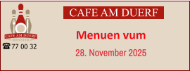 CAFE AM DUERF Menuen vum 28. November 2025 77 00 32