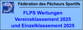 Fédération des Pêcheurs Sportifs FLPS Wertungen Vereinsklassement 2025 und Einzelklassement 2025