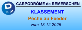 CARPODRÔME de REMERSCHEN vum 13.12.2025    KLASSEMENT Pêche au Feeder