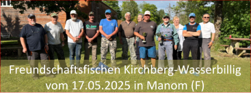 Freundschaftsfischen Kirchberg-Wasserbillig vom 17.05.2025 in Manom (F)