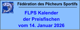 Fédération des Pêcheurs Sportifs FLPS Kalender der Preisfischen vom 14. Januar 2026