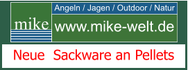 Angeln / Jagen / Outdoor / Natur mike www.mike-welt.de Neue  Sackware an Pellets