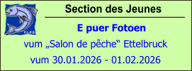 Section des Jeunes            E puer Fotoen vum „Salon de pêche“ Ettelbruck vum 30.01.2026 - 01.02.2026