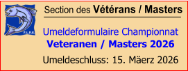 Section des Vétérans / Masters  Umeldeformulaire Championnat Veteranen / Masters 2026 Umeldeschluss: 15. Mäerz 2026