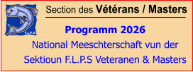 Section des Vétérans / Masters  Programm 2026 National Meeschterschaft vun der  Sektioun F.L.P.S Veteranen & Masters