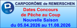 CARPODRÔME de REMERSCHEN     Dates Concours  de Pêche au Coup Nouvelle Saison  du 05.04.2026 au 11.08.2026