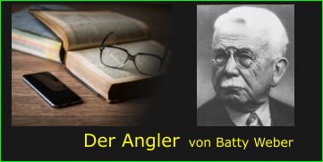 Der Angler   von Batty Weber