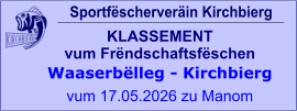 Sportfëscherveräin Kirchbierg KLASSEMENT vum Frëndschaftsfëschen  Waaserbëlleg - Kirchbierg vum 17.05.2026 zu Manom