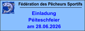 Fédération des Pêcheurs Sportifs Einladung Péiteschfeier am 28.06.2026