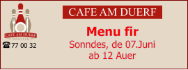 CAFE AM DUERF Menu fir  Sonndes, de 07.Juni ab 12 Auer  77 00 32