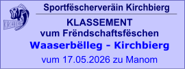 Sportfëscherveräin Kirchbierg KLASSEMENT vum Frëndschaftsfëschen  Waaserbëlleg - Kirchbierg vum 17.05.2026 zu Manom