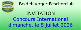 Beetebuerger Fëscherclub   INVITATION Concours International dimanche, le 5 juillet 2026