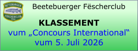 Beetebuerger Fëscherclub   KLASSEMENT vum „Concours International“ vum 5. Juli 2026