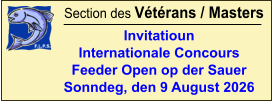 Section des Vétérans / Masters Invitatioun Internationale Concours  Feeder Open op der Sauer Sonndeg, den 9 August 2026