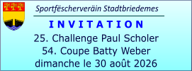 Sportfëscherveräin Stadtbriedemes I N V I T A T I O N 25. Challenge Paul Scholer 54. Coupe Batty Weber dimanche le 30 août 2026