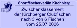 Sportfëscherveräin Kirchbierg Zwischenklassement  der Kirchberger Clubfischen nach 3 von 6 Fischen vom 25.07.2026