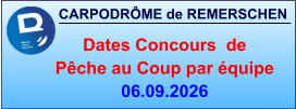 CARPODRÔME de REMERSCHEN     Dates Concours  de Pêche au Coup par équipe 06.09.2026