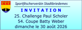 Sportfëscherveräin Stadtbriedemes I N V I T A T I O N 25. Challenge Paul Scholer 54. Coupe Batty Weber dimanche le 30 août 2026