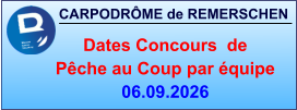 CARPODRÔME de REMERSCHEN     Dates Concours  de Pêche au Coup par équipe 06.09.2026