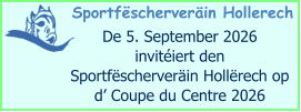 Sportfëscherveräin Hollerech  De 5. September 2026  invitéiert den  Sportfëscherveräin Hollërech op d’ Coupe du Centre 2026