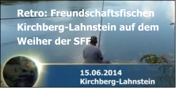 Retro: Freundschaftsfischen Kirchberg-Lahnstein auf dem Weiher der SFF