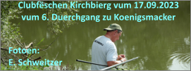 Clubfëschen Kirchbierg vum 17.09.2023  vum 6. Duerchgang zu Koenigsmacker Fotoen: E. Schweitzer
