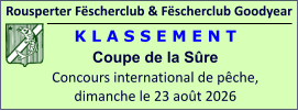Rousperter Fëscherclub & Fëscherclub Goodyear K L A S S E M E N T Coupe de la Sûre Concours international de pêche, dimanche le 23 août 2026