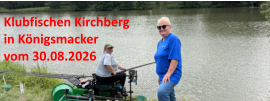 Klubfischen Kirchberg in Königsmacker vom 30.08.2026