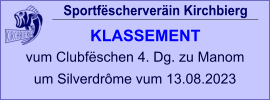 Sportfëscherveräin Kirchbierg KLASSEMENT   vum Clubfëschen 4. Dg. zu Manom  um Silverdrôme vum 13.08.2023