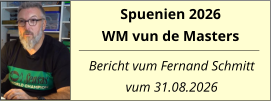 Spuenien 2026 WM vun de Masters  Bericht vum Fernand Schmitt vum 31.08.2026