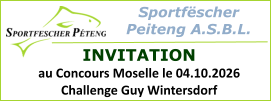 Sportfëscher  Peiteng A.S.B.L.  INVITATION au Concours Moselle le 04.10.2026 Challenge Guy Wintersdorf