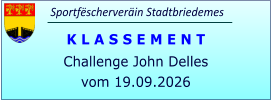 Sportfëscherveräin Stadtbriedemes K L A S S E M E N T Challenge John Delles vom 19.09.2026
