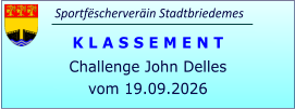 Sportfëscherveräin Stadtbriedemes K L A S S E M E N T Challenge John Delles vom 19.09.2026
