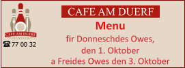 CAFE AM DUERF Menu  fir Donneschdes Owes,  den 1. Oktober a Freides Owes den 3. Oktober 77 00 32