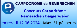 CARPODRÔME de REMERSCHEN Concours Carpodrôme Remerschen Baggerweier mercredi 12.06.2024 - Max. 21 pêcheurs