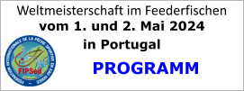 Weltmeisterschaft im Feederfischen PROGRAMM vom 1. und 2. Mai 2024 in Portugal