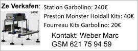 Ze Verkafen:  Station Garbolino: 240€ Preston Monster Holdall Kits: 40€ Fourreau Kits Garbolino: 20€ Kontakt: Weber Marc GSM 621 75 94 59