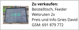 Zu verkaufen:  Beistelltisch, Feeder Welsruten 2x Preis und Info Gries David GSM: 691 879 772