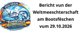 Bericht vun der Weltmeeschterschaft  am Bootsfëschen vum 29.10.2026